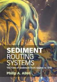 Sediment Routing Systems : The Fate of Sediment from Source to Sink