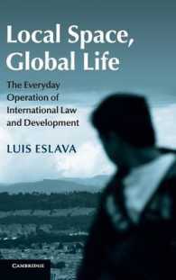 日常生活からみた国際法と開発<br>Local Space, Global Life : The Everyday Operation of International Law and Development
