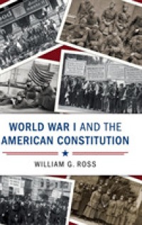 第一次世界大戦とアメリカ憲法<br>World War I and the American Constitution (Cambridge Studies on the American Constitution)