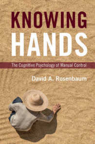 手動操作の認知心理学<br>Knowing Hands : The Cognitive Psychology of Manual Control
