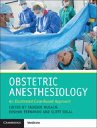 産科麻酔学テキスト<br>Obstetric Anesthesiology : An Illustrated Case-Based Approach