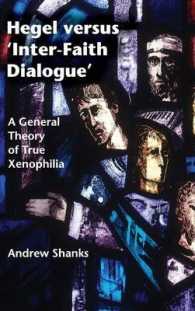 ヘーゲルと“宗教間対話”：真の他者理解の一般理論<br>Hegel versus 'Inter-Faith Dialogue' : A General Theory of True Xenophilia