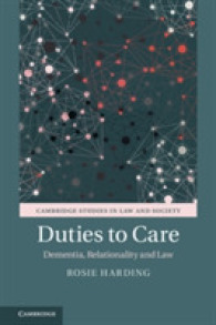 ケアする責任：認知症、合理性と法<br>Duties to Care : Dementia, Relationality and Law (Cambridge Studies in Law and Society)