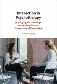 心理療法の相互行為言語学：鬱の感情焦点化治療の会話分析<br>Interaction in Psychotherapy : Managing Relationships in Emotion-focused Treatments of Depression