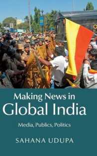 Making News in Global India : Media, Publics, Politics