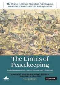 The Limits of Peacekeeping: Volume 4, the Official History of Australian Peacekeeping, Humanitarian and Post-Cold War Operations : Australian Missions in Africa and the Americas, 1992-2005