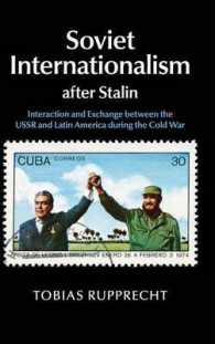 スターリン後のソ連の国際主義：冷戦期のソ連と中南米の交流<br>Soviet Internationalism after Stalin : Interaction and Exchange between the USSR and Latin America during the Cold War