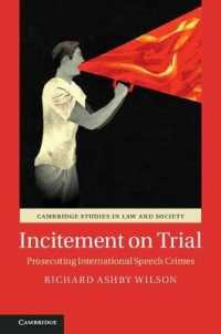 扇動の国際刑法による訴追<br>Incitement on Trial : Prosecuting International Speech Crimes (Cambridge Studies in Law and Society)
