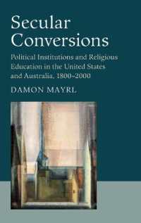 Secular Conversions : Political Institutions and Religious Education in the United States and Australia, 1800-2000 (Cambridge Studies in Social Theory, Religion and Politics)