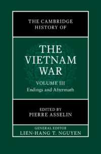 ケンブリッジ版　ベトナム戦争史（全３巻）第３巻：終結と顛末<br>The Cambridge History of the Vietnam War: Volume 3, Endings and Aftermaths (The Cambridge History of the Vietnam War)