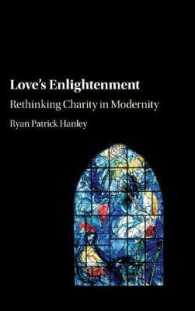 愛の啓蒙思想：近代における慈善の再考<br>Love's Enlightenment : Rethinking Charity in Modernity