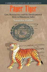Paper Tiger : Law， Bureaucracy and the Developmental State in Himalayan India (Cambridge Studies in Law and Society)