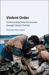 Violent Order : Understanding Rebel Governance through Liberia's Civil War