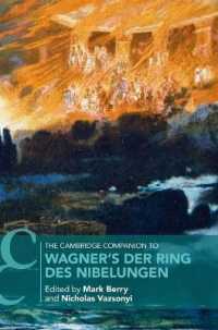 ケンブリッジ版　ワーグナー『ニーベルングの指環』必携<br>The Cambridge Companion to Wagner's Der Ring des Nibelungen (Cambridge Companions to Music)