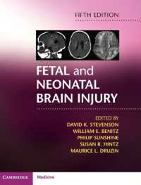 胎児・新生児の脳損傷（第５版）<br>Fetal and Neonatal Brain Injury （5TH）