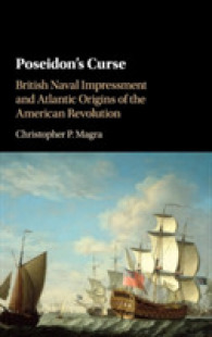 Poseidon's Curse : British Naval Impressment and Atlantic Origins of the American Revolution