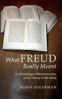フロイトの心の理論：年代順再構成<br>What Freud Really Meant : A Chronological Reconstruction of his Theory of the Mind