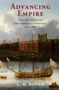 １７世紀イギリスの帝国主義と対外拡張<br>Advancing Empire : English Interests and Overseas Expansion, 1613-1688