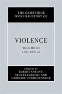 ケンブリッジ版　暴力の世界史（全４巻）第３巻：1500から1800年まで（近代初期世界）<br>The Cambridge World History of Violence (The Cambridge World History of Violence 4 Volume Hardback Set)