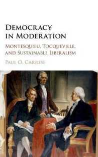 節度ある民主主義：モンテスキュー、トクヴィルと持続可能な自由主義<br>Democracy in Moderation : Montesquieu, Tocqueville, and Sustainable Liberalism