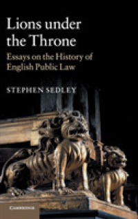 英国公法史<br>Lions under the Throne : Essays on the History of English Public Law