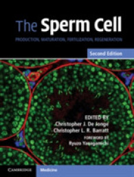The Sperm Cell : Production, Maturation, Fertilization, Regeneration （2ND）
