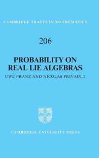 Probability on Real Lie Algebras (Cambridge Tracts in Mathematics)