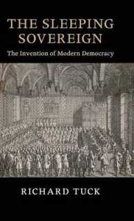 リチャード・タック著／眠れる主権：近代民主主義思想の発明<br>The Sleeping Sovereign : The Invention of Modern Democracy (The Seeley Lectures)