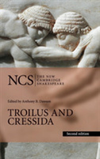 新ケンブリッジ版シェイクスピア『トロイラスとクレシダ』（第２版）<br>Troilus and Cressida (The New Cambridge Shakespeare) （2ND）