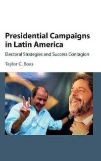 ラテンアメリカにおける大統領選挙<br>Presidential Campaigns in Latin America : Electoral Strategies and Success Contagion