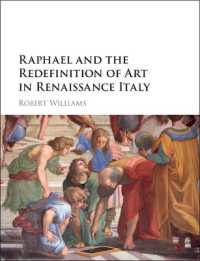 Raphael and the Redefinition of Art in Renaissance Italy -- Hardback
