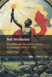 Red Secularism : Socialism and Secularist Culture in Germany 1890 to 1933
