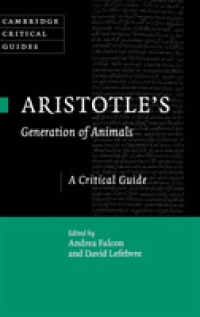 アリストテレス『動物発生論』批評ガイド<br>Aristotle's Generation of Animals : A Critical Guide (Cambridge Critical Guides)