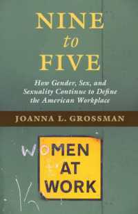 Nine to Five : How Gender, Sex, and Sexuality Continue to Define the American Workplace