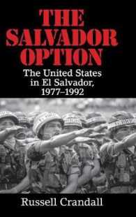 The Salvador Option : The United States in El Salvador, 1977-1992