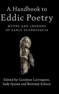 エッダ詩ハンドブック：北欧揺籃期の神話と伝説<br>A Handbook to Eddic Poetry : Myths and Legends of Early Scandinavia