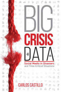 災害・危急時のソーシャルメディアのデータ解析<br>Big Crisis Data : Social Media in Disasters and Time-Critical Situations