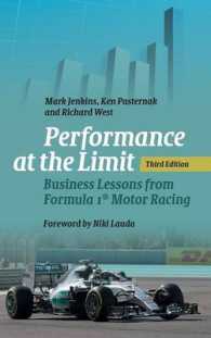 極限のパフォーマンス：Ｆ１カーレースに学ぶビジネスの教訓（第３版）<br>Performance at the Limit : Business Lessons from Formula 1® Motor Racing （3RD）