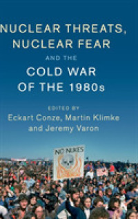 Nuclear Threats, Nuclear Fear and the Cold War of the 1980s (Publications of the German Historical Institute)