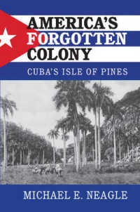 America's Forgotten Colony : Cuba's Isle of Pines (Cambridge Studies in Us Foreign Relations)