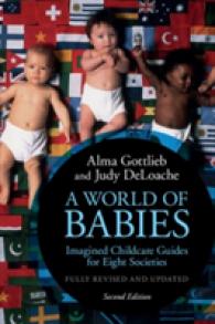 乳幼児の世界：比較研究（第２版）<br>A World of Babies : Imagined Childcare Guides for Eight Societies （2ND）