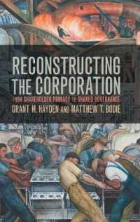 企業再建：株主優位から共同統治へ<br>Reconstructing the Corporation : From Shareholder Primacy to Shared Governance