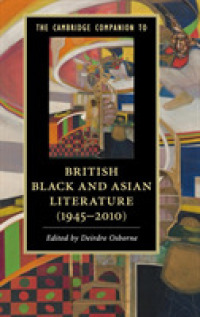 ケンブリッジ版　黒人・アジア系イギリス文学必携<br>The Cambridge Companion to British Black and Asian Literature (1945-2010) (Cambridge Companions to Literature)