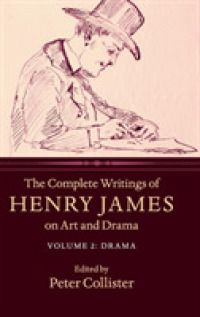 The Complete Writings of Henry James on Art and Drama: Volume 2, Drama