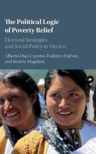 The Political Logic of Poverty Relief : Electoral Strategies and Social Policy in Mexico (Cambridge Studies in Comparative Politics)