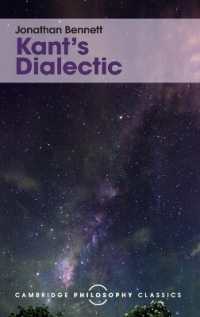 Ｊ．ベネット著／カントの弁証法概念：『純粋理性批判』解説後編（ケンブリッジ哲学古典叢書）<br>Kant's Dialectic (Cambridge Philosophy Classics)