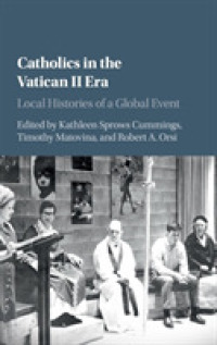 Catholics in the Vatican II Era : Local Histories of a Global Event