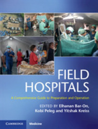 Field Hospitals : A Comprehensive Guide to Preparation and Operation
