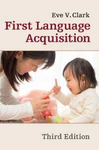 Ｅ．Ｖ．クラーク著／第一言語獲得（第３版）<br>First Language Acquisition （3RD）