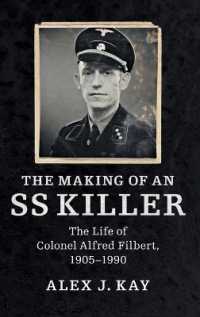 The Making of an SS Killer : The Life of Colonel Alfred Filbert, 1905-1990